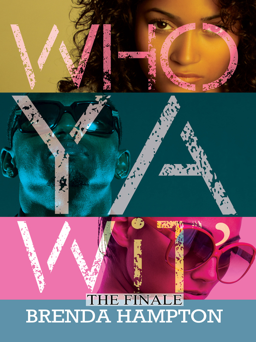 Title details for Who Ya Wit' by Brenda Hampton - Available